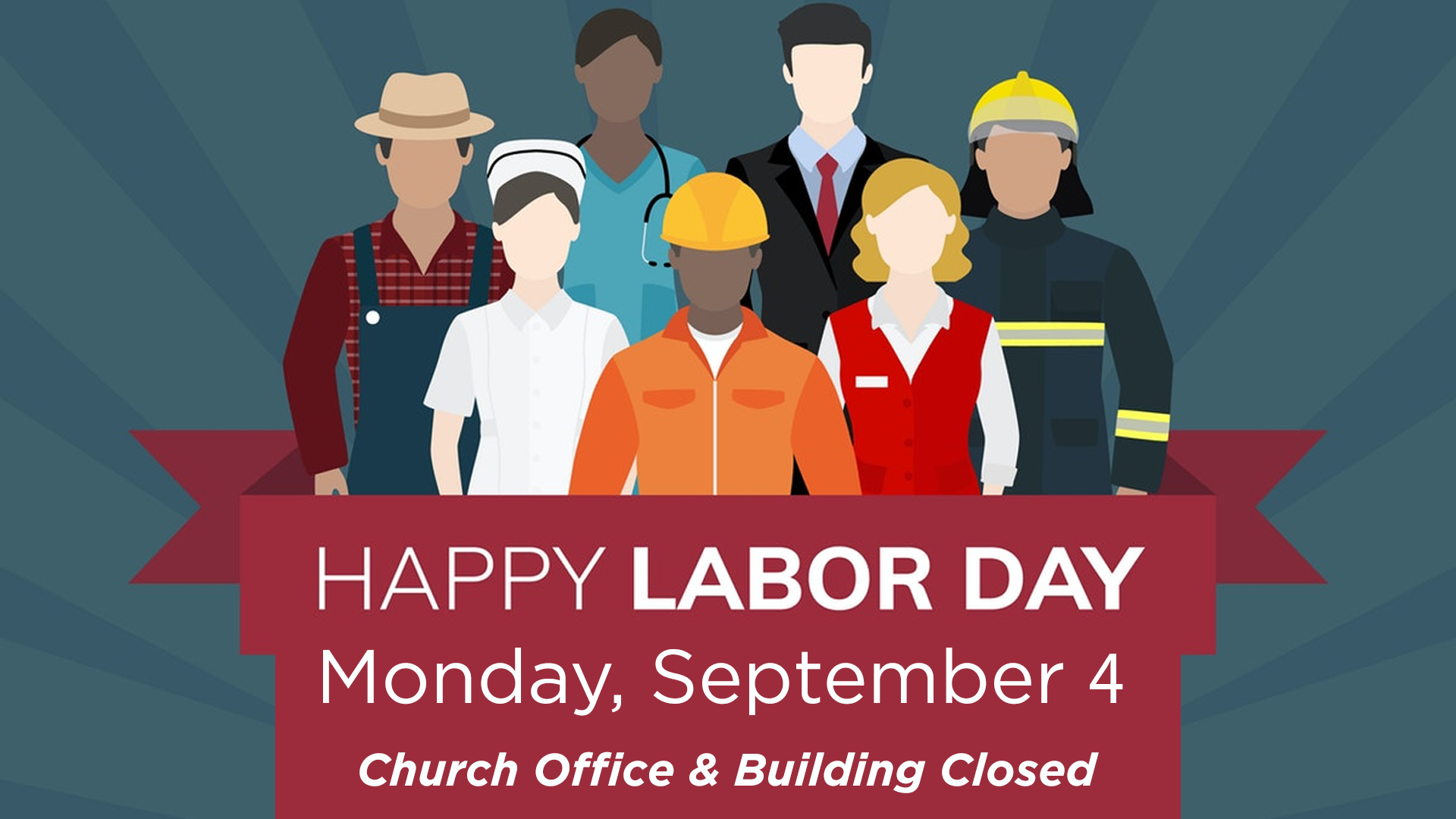 Labor Day - Building and Offices are Closed