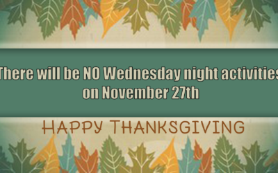 No Wednesday Night Activities – November 27