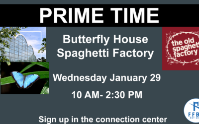 Prime Time: Butterfly house and Spaghetti Factory